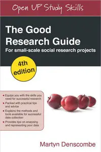 The Good Research Guide: for small-scale social research projects, 4th edition (repost)