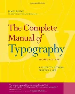 The Complete Manual of Typography: A Guide to Setting Perfect Type (Repost)
