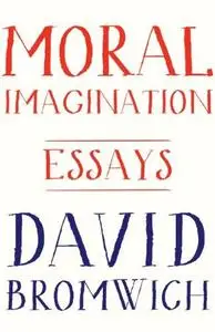 Moral Imagination : essays