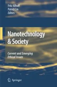 Nanotechnology & Society: Current and Emerging Ethical Issues (Repost)