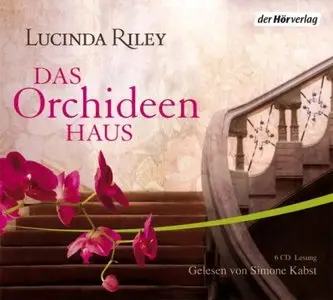 Lucinda Riley - Das Orchideenhaus