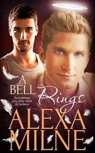 «A Bell Rings» by Alexa Milne