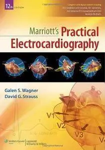 Marriott's Practical Electrocardiography (12th edition) (repost)