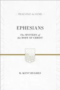 Ephesians: The Mystery of the Body of Christ
