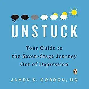 Unstuck: Your Guide to the Seven-Stage Journey out of Depression (Audiobook)
