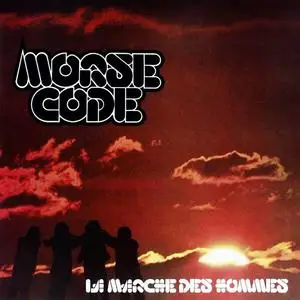 Morse Code - Le Marche Des Hommes (1975) [Reissue 2007]