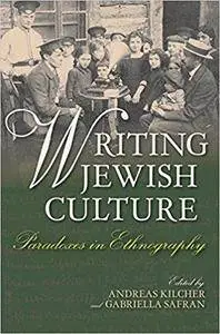 Writing Jewish Culture: Paradoxes in Ethnography