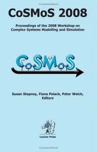 CoSMoS 2008: Complex Systems Modelling and Simulation