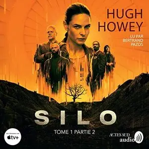 Hugh Howey, "Silo, tome 1, partie 2"
