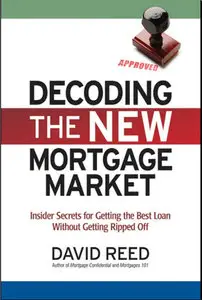 Decoding the New Mortgage Market: Insider Secrets for Getting the Best Loan Without Getting Ripped Off (repost)