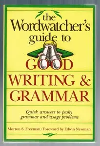 The Wordwatcher's Guide to Good Writing and Grammar (Repost)