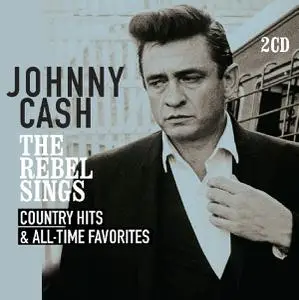 Johnny Cash - The Rebel Sings (Country Hits & All-Time Favourites) (2019)