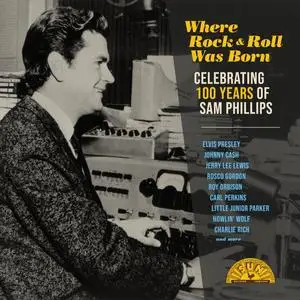 VA - Where Rock 'n' Roll Was Born Celebrating 100 Years of Sam Phillips (2023) [Official Digital Download 24/96]