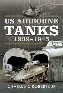 US Airborne Tanks, 1939–1945