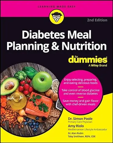 Diabetes Meal Planning & Nutrition For Dummies, 2nd Edition