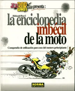 Joe Bar Team. La inciclopedia imbécil de la moto