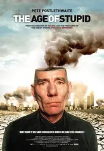 The Age Of Stupid (2008)