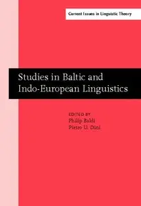 Philip Baldi, Pietro U. Dini, "Studies in Baltic and Indo-European Linguistics: In Honor of William R. Schmalstieg"