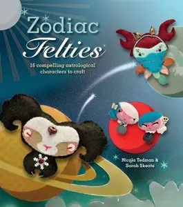 Zodiac Felties: 16 Compelling Astrological Characters to Craft 