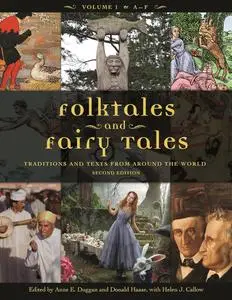 Folktales and Fairy Tales: Traditions and Texts from around the World, 2nd Edition [4 volumes]