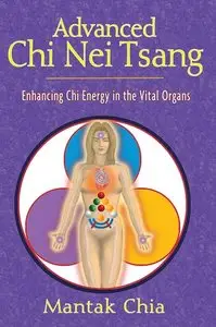 Advanced Chi Nei Tsang: Enhancing Chi Energy in the Vital Organs