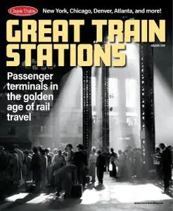 Great Train Stations - Holiday 2019 (Classic Trains Special Edition No. 25)