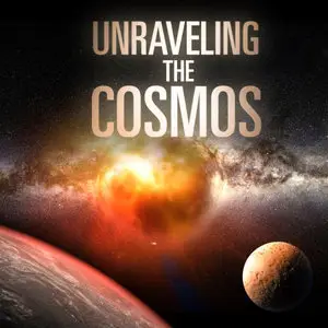 Space: Unraveling the Cosmos (2013) in 4K