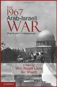The 1967 Arab-Israeli War: Origins and Consequences