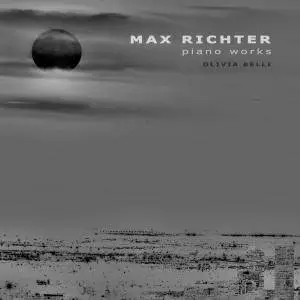 Olivia Belli - Max Richter: Piano Works (2017) {Olivia Belli}