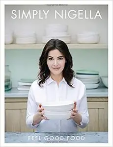 Simply Nigella: Feel Good Food