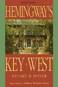 «Hemingway's Key West» by Stuart McIver