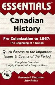 Canadian History: Pre-Colonization to 1867 Essentials