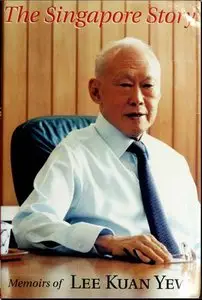 The Singapore Story: Memoirs of Lee Kuan Yew, Volume 1 