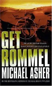 Get Rommel: The secret British mission to kill Hitler's greatest general