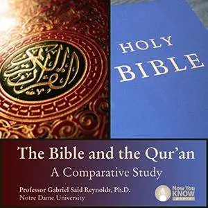 The Bible and the Qur'an: A Comparative Study [Audiobook]