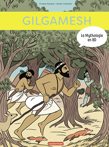 La Mythologie en BD - Tome 12 - Gilgamesh