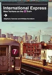 International Express: New Yorkers on the 7 Train