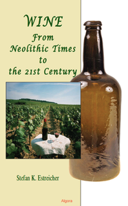 Estreicher S.K. - Wine: from Neolithic times to the 21st century