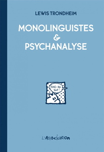 Monolinguistes et Psychanalyse - Intégrale