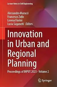 Innovation in Urban and Regional Planning: Proceedings of INPUT 2023 - Volume 2