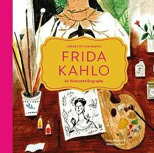 Library of Luminaries: Frida Kahlo: An Illustrated Biography