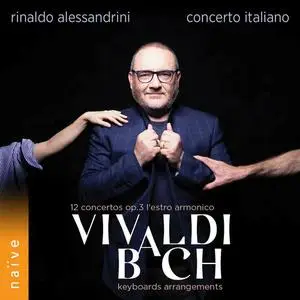 Rinaldo Alessandrini - Vivaldi 12 Concertos Op.3 'Estro Armonico', Bach Keyboards Arrangements (2022) [Of Digital Download]