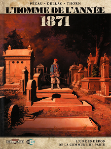 L'Homme de L'année - Tome 5 - 1871 - L'un des Héros de la Commune de Paris