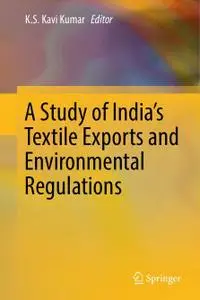 A Study of India's Textile Exports and Environmental Regulations (Repost)