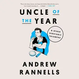 Uncle of the Year: & Other Debatable Triumphs [Audiobook]