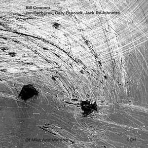 Bill Connors - Of Mist & Melting