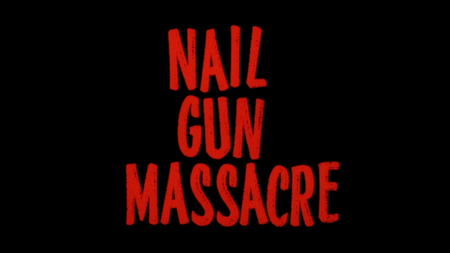 The Nail Gun Massacre (1985) 