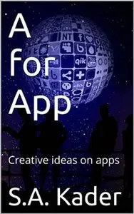 A for App: Creative ideas on apps