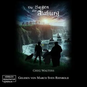 «Die Sagen der Alaburg» by Greg Walters