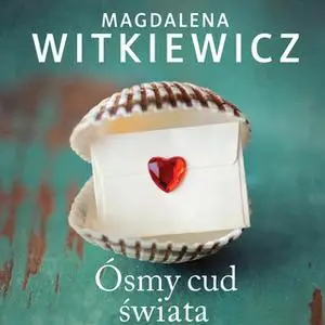 «Ósmy cud świata» by Magdalena Witkiewicz